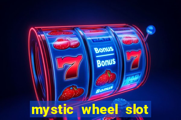 mystic wheel slot free play