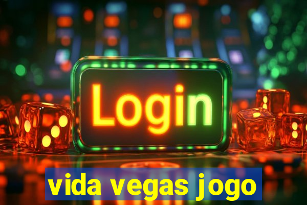 vida vegas jogo