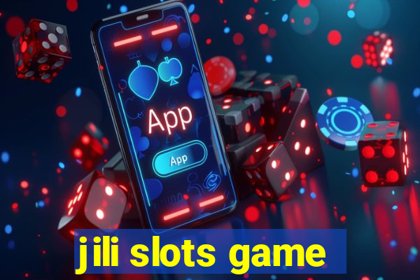 jili slots game