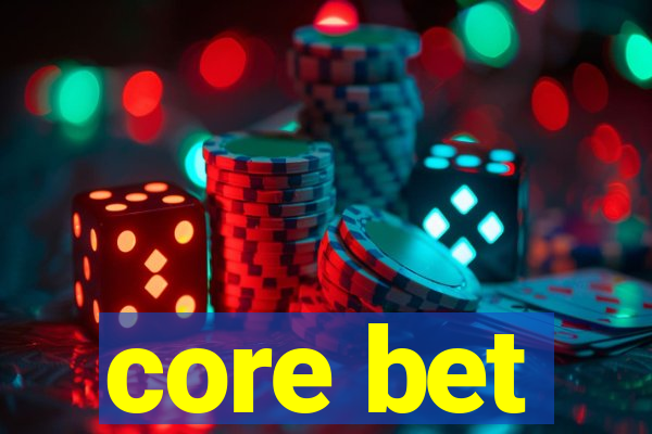 core bet