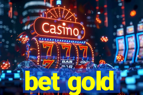 bet gold