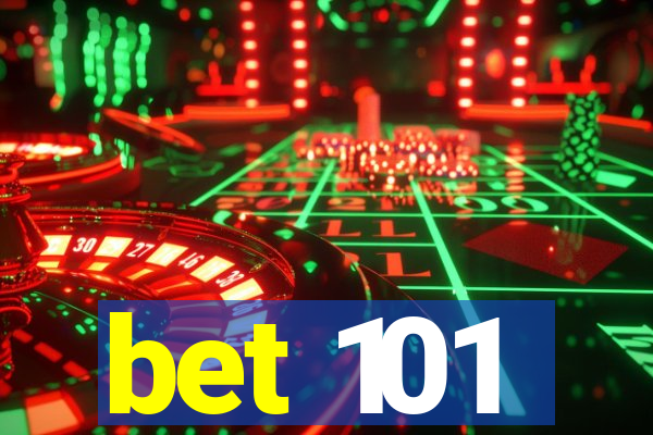 bet 101