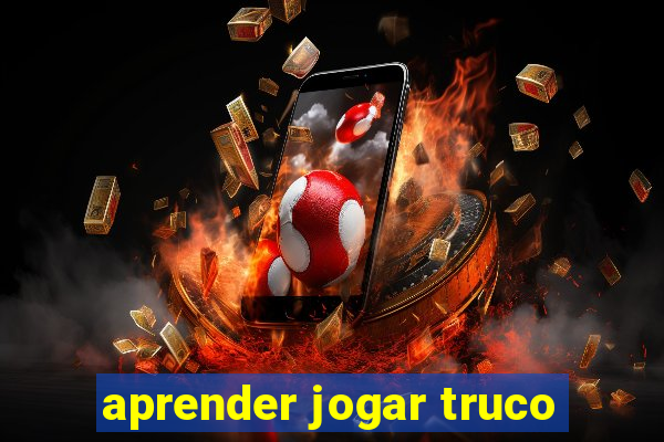 aprender jogar truco