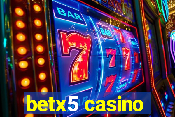 betx5 casino