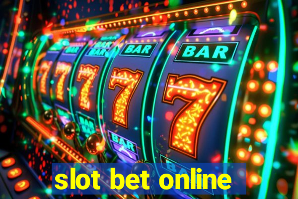 slot bet online