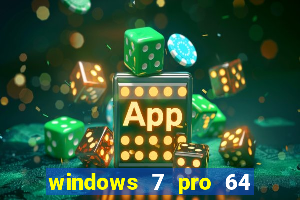 windows 7 pro 64 bits iso