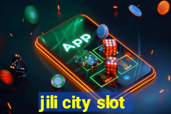 jili city slot