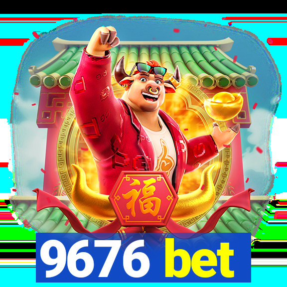 9676 bet