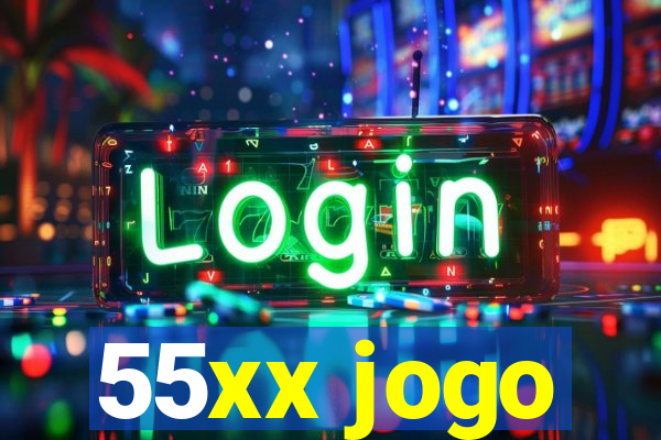 55xx jogo