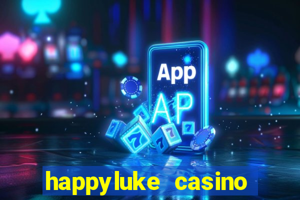 happyluke casino tr?c tuy?n