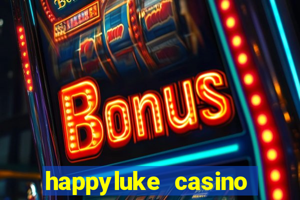 happyluke casino tr?c tuy?n