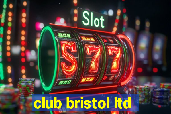 club bristol ltd