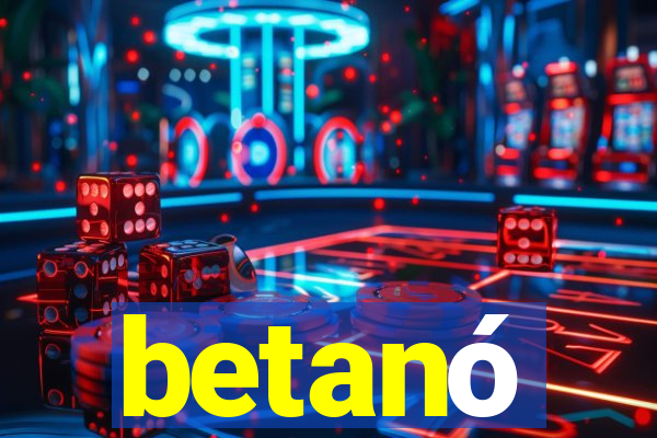 betanó