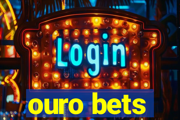 ouro bets