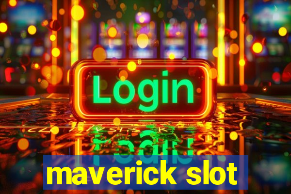 maverick slot