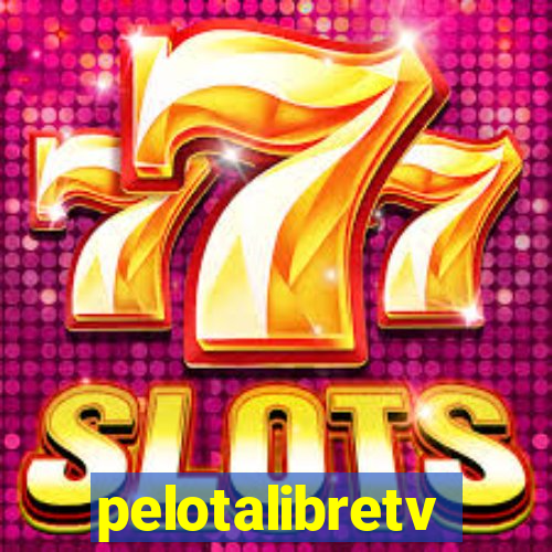 pelotalibretv