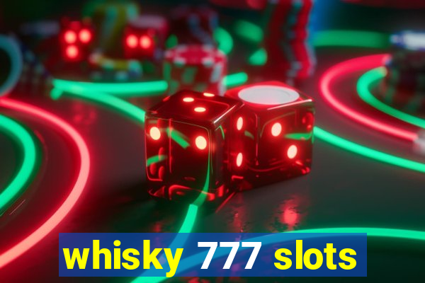 whisky 777 slots