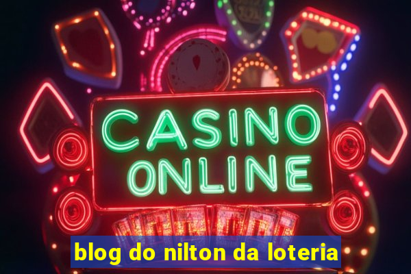 blog do nilton da loteria