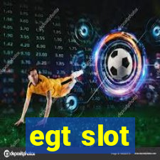 egt slot