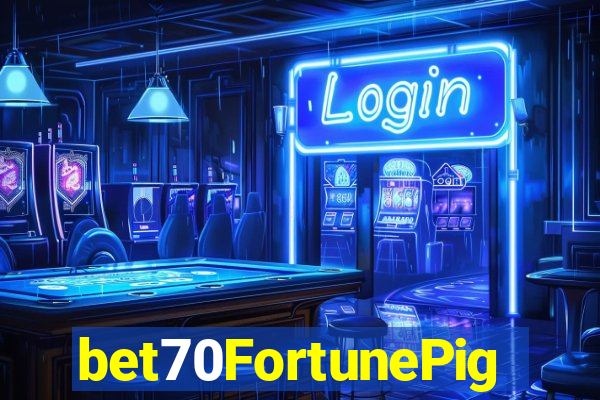 bet70FortunePig