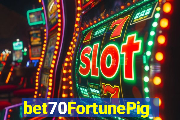 bet70FortunePig