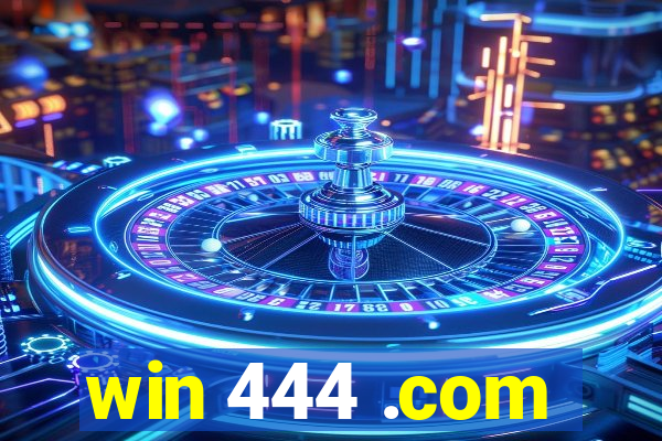 win 444 .com