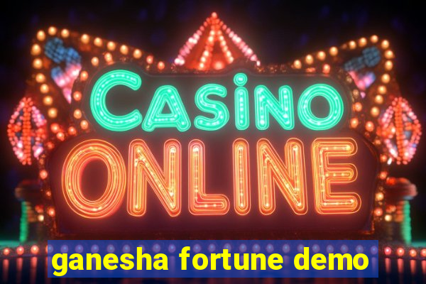 ganesha fortune demo