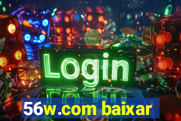 56w.com baixar