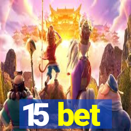 15 bet