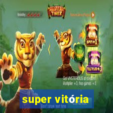 super vitória