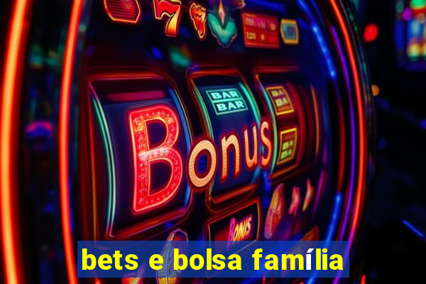 bets e bolsa família