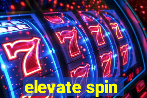 elevate spin