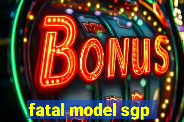 fatal model sgp