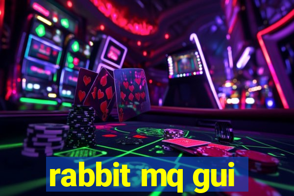 rabbit mq gui