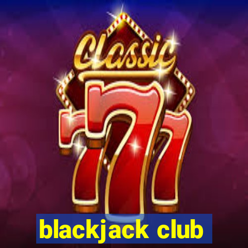 blackjack club