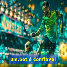 um.bet é confiavel