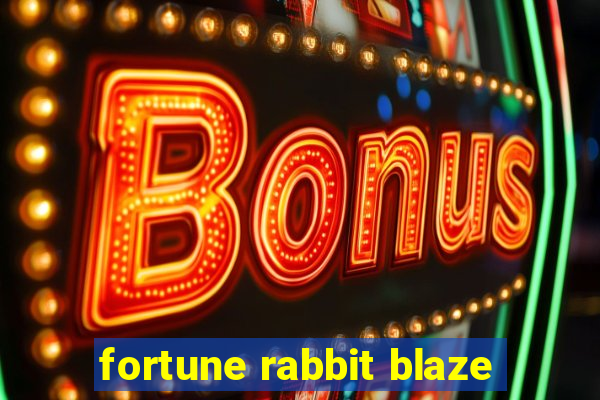 fortune rabbit blaze