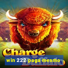 win 222 paga mesmo