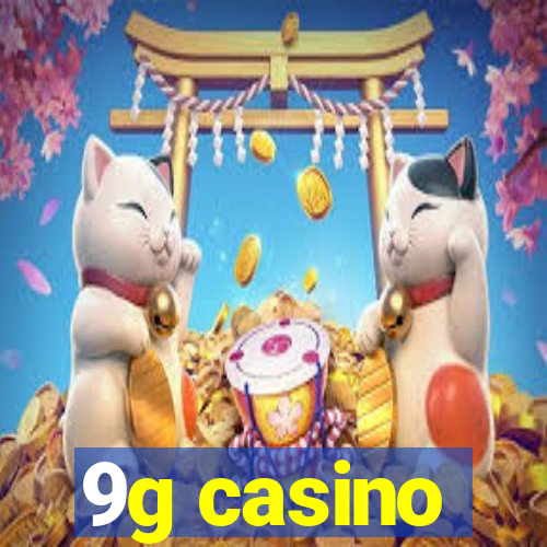 9g casino