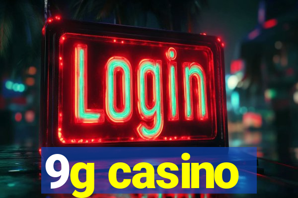 9g casino