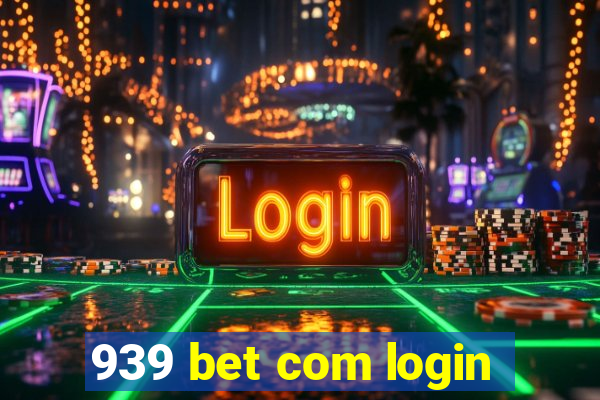 939 bet com login