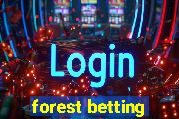 forest betting