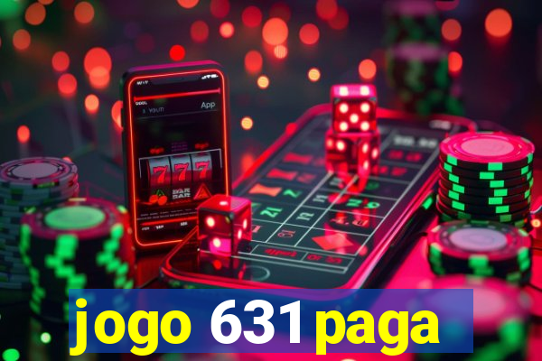 jogo 631 paga