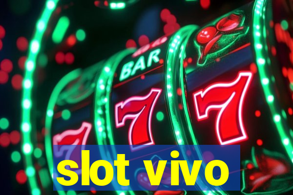 slot vivo