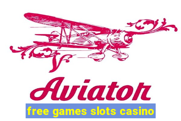 free games slots casino