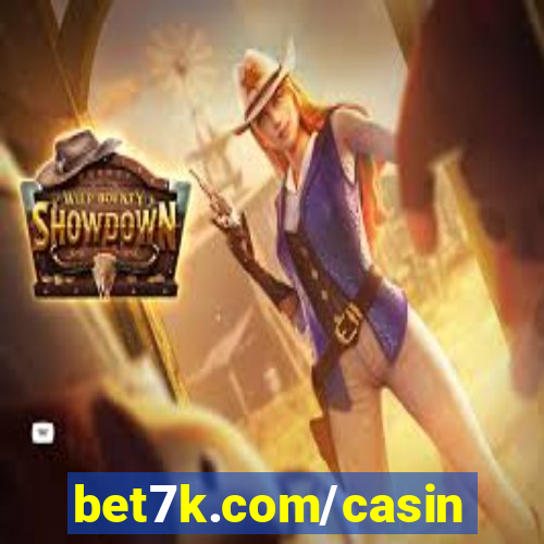 bet7k.com/casino