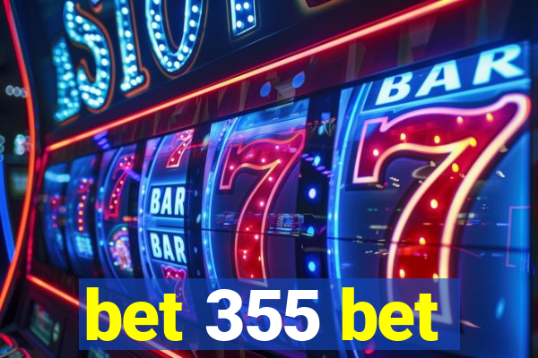 bet 355 bet