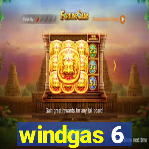 windgas 6