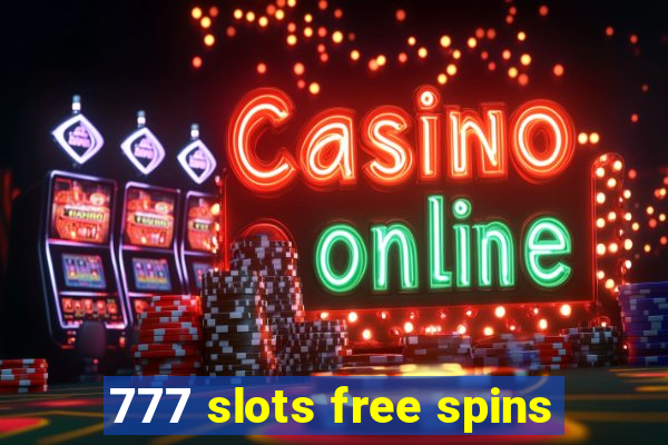 777 slots free spins