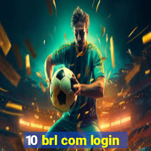 10 brl com login